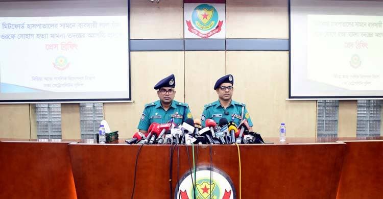 চাঁদাবাজি নয়, সোহাগ খুন হয়েছেন ব্যবসায়িক দ্বন্দ্বে: পুলিশ